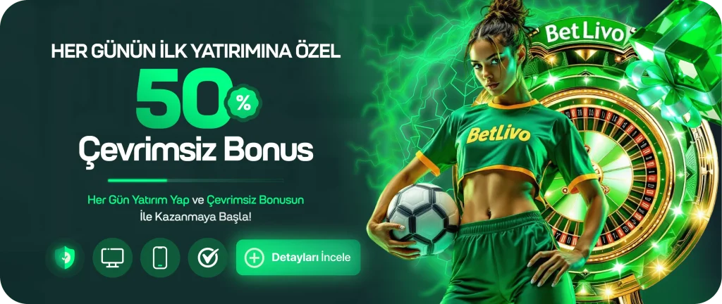 betlivo ilk yatırıma özel %50 çevrimsiz bonus